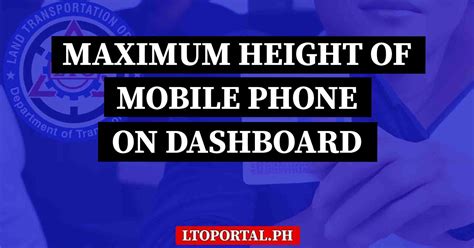 What is the Maximum Height of Mobile Phone on Dashboard.